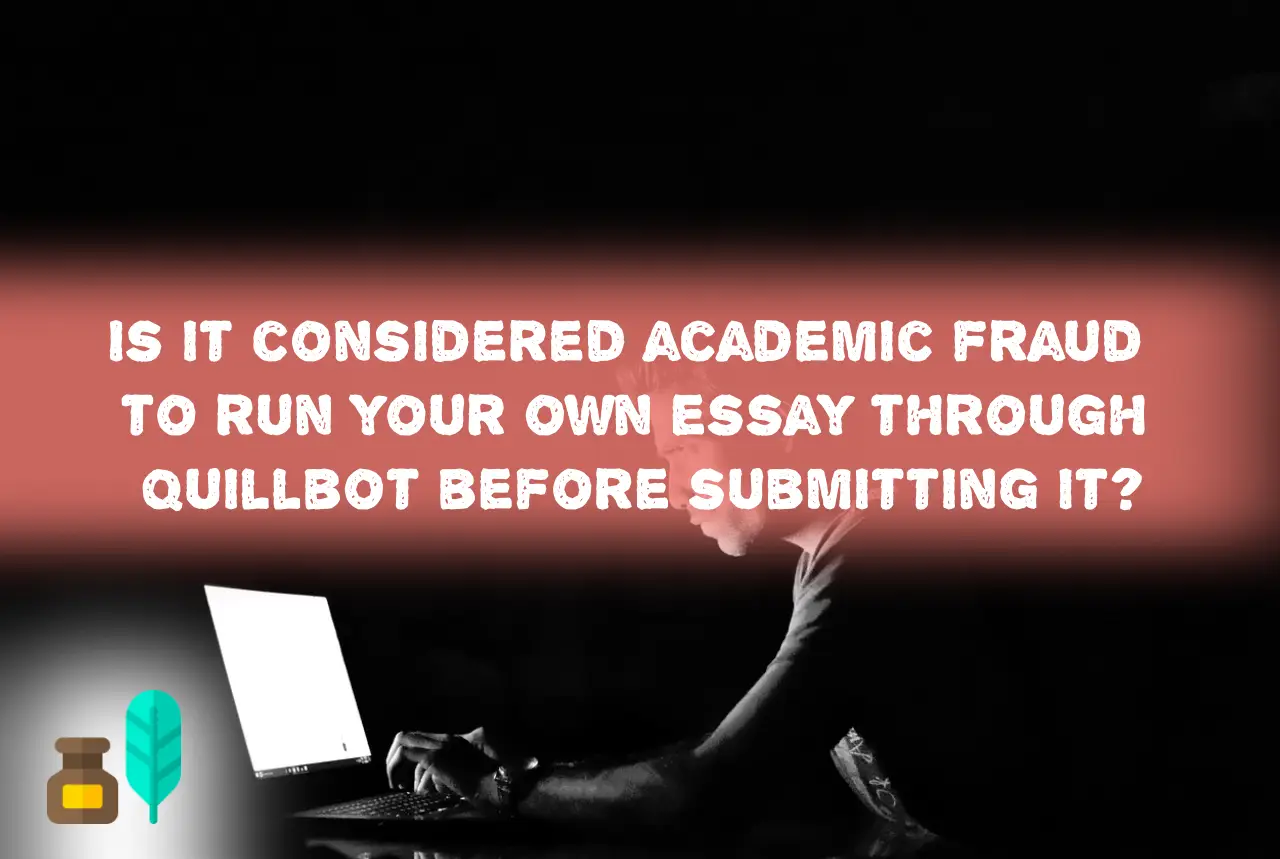 quillbot academic fraud